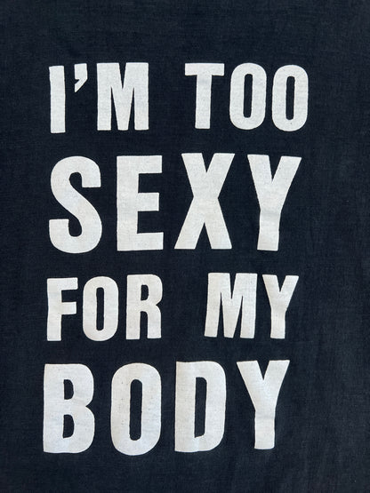 2000s I’m Too Sexy For My Body Tee